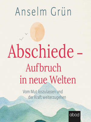 cover image of Abschiede--Aufbruch in neue Welten